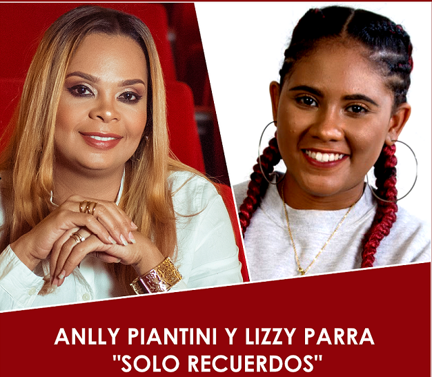 Anlly Piantini y Lizzy Parra estrenaron nuevo tema musical.